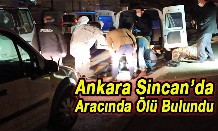 ankara sincan da aracinda olu bulundu nallihan haber gundem gazete ankara