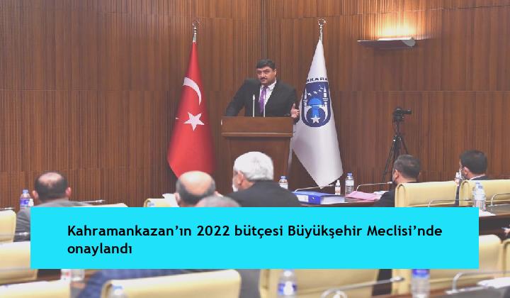 Kahramankazan’ın 2022 bütçesi Büyükşehir Meclisi’nde onaylandı