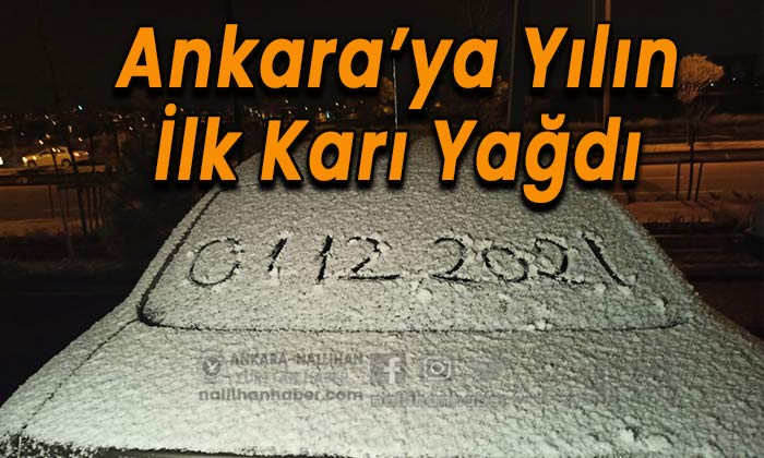 Ankara’ya yılın ilk karı yağdı