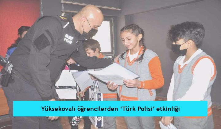 Yüksekovalı öğrencilerden ‘Türk Polisi’ etkinliği