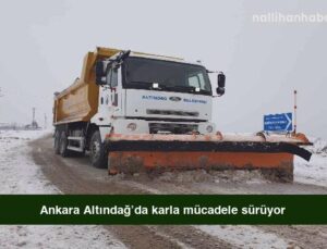 Ankara Altındağ’da karla mücadele sürüyor