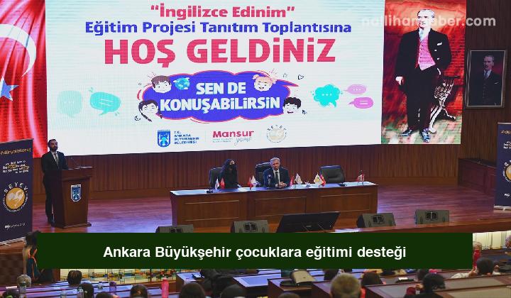 Ankara Büyükşehir çocuklara eğitimi desteği