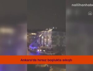 Ankara’da hırsız boşlukta sıkıştı