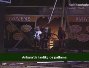 Ankara’da lastikçide patlama