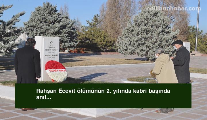 Rahşan Ecevit ölümünün 2. yılında kabri başında anıldı