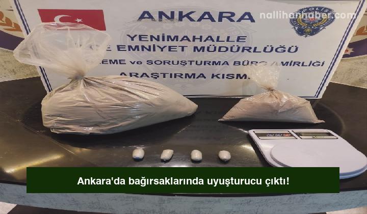 Ankara’da bağırsaklarında uyuşturucu çıktı!