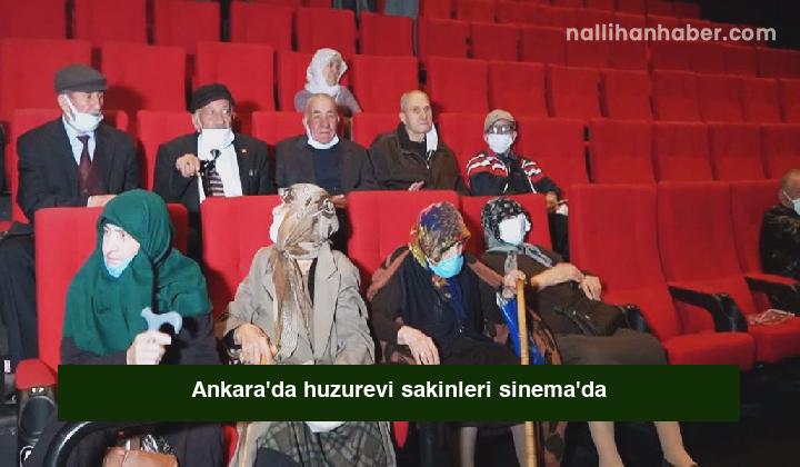 Ankara’da huzurevi sakinleri sinema’da