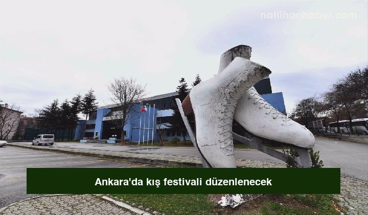 Ankara’da kış festivali düzenlenecek