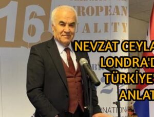 Nevzat Ceylan Londra’da Türkiye’yi anlattı