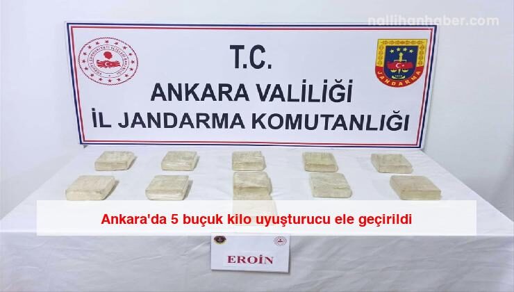 Ankara’da 5 buçuk kilo uyuşturucu ele geçirildi