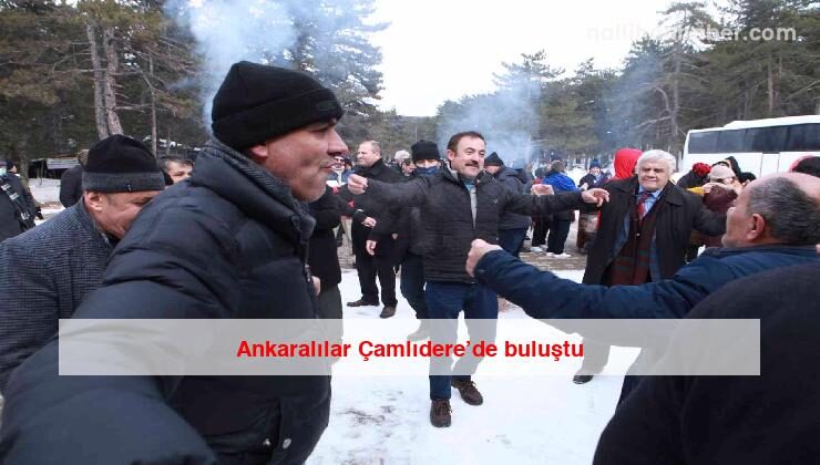 Ankaralılar Çamlıdere’de buluştu
