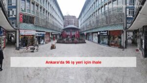Ankara’da 96 iş yeri için ihale
