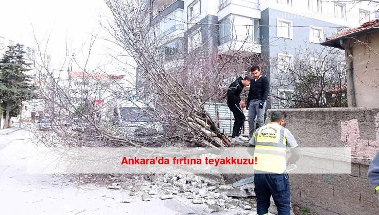 Ankara’da fırtına teyakkuzu!