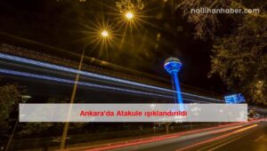 Ankara’da Atakule ışıklandırıldı