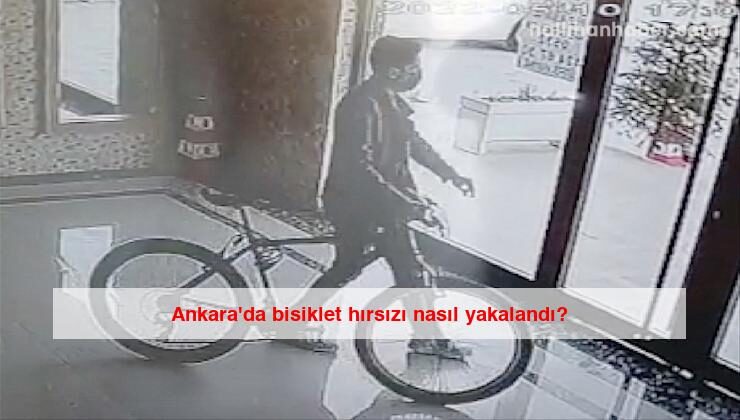 Ankara’da bisiklet hırsızı nasıl yakalandı?
