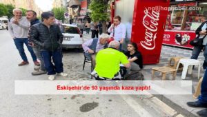 Eskişehir’de 93 yaşında kaza yaptı!