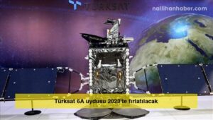 Türksat 6A uydusu 2023’te fırlatılacak